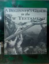 A BEGINNER's GUIDE TO THE NEW TESTAMENT